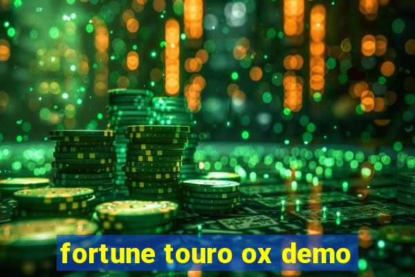 fortune touro ox demo